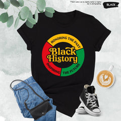 Juneteenth (Black History Month) - Black History Honoring The Past Inspiring The Future Shirt, Black History Month Shirt, Black Lives Matter, African American Gift, BLM Shirt