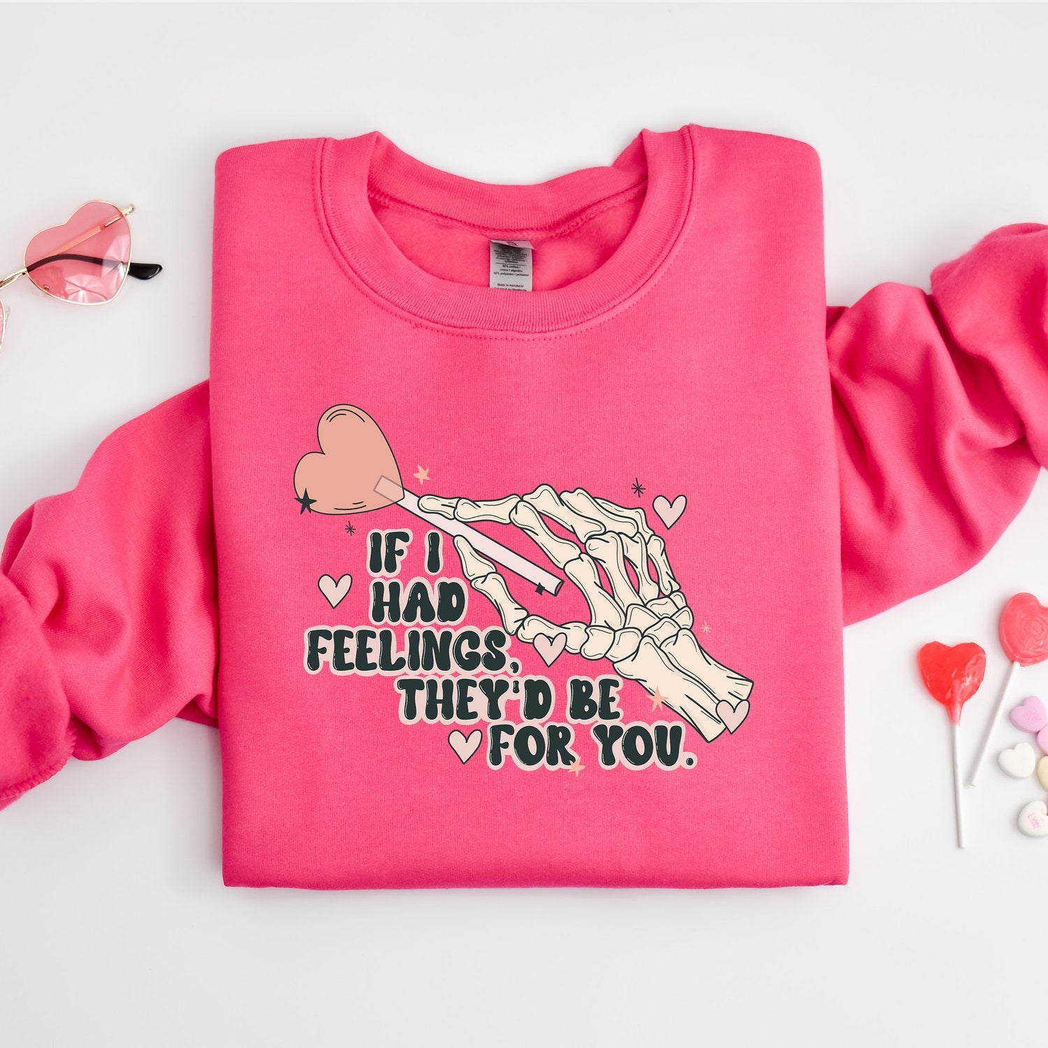 Valentines Day - If I Had Feelings They�d Be For You Shirt, Valentines Day Sweatshirt,Skeleton Valentines Tee,Funny Valentines Day Shirt, Sarcastic Valentine