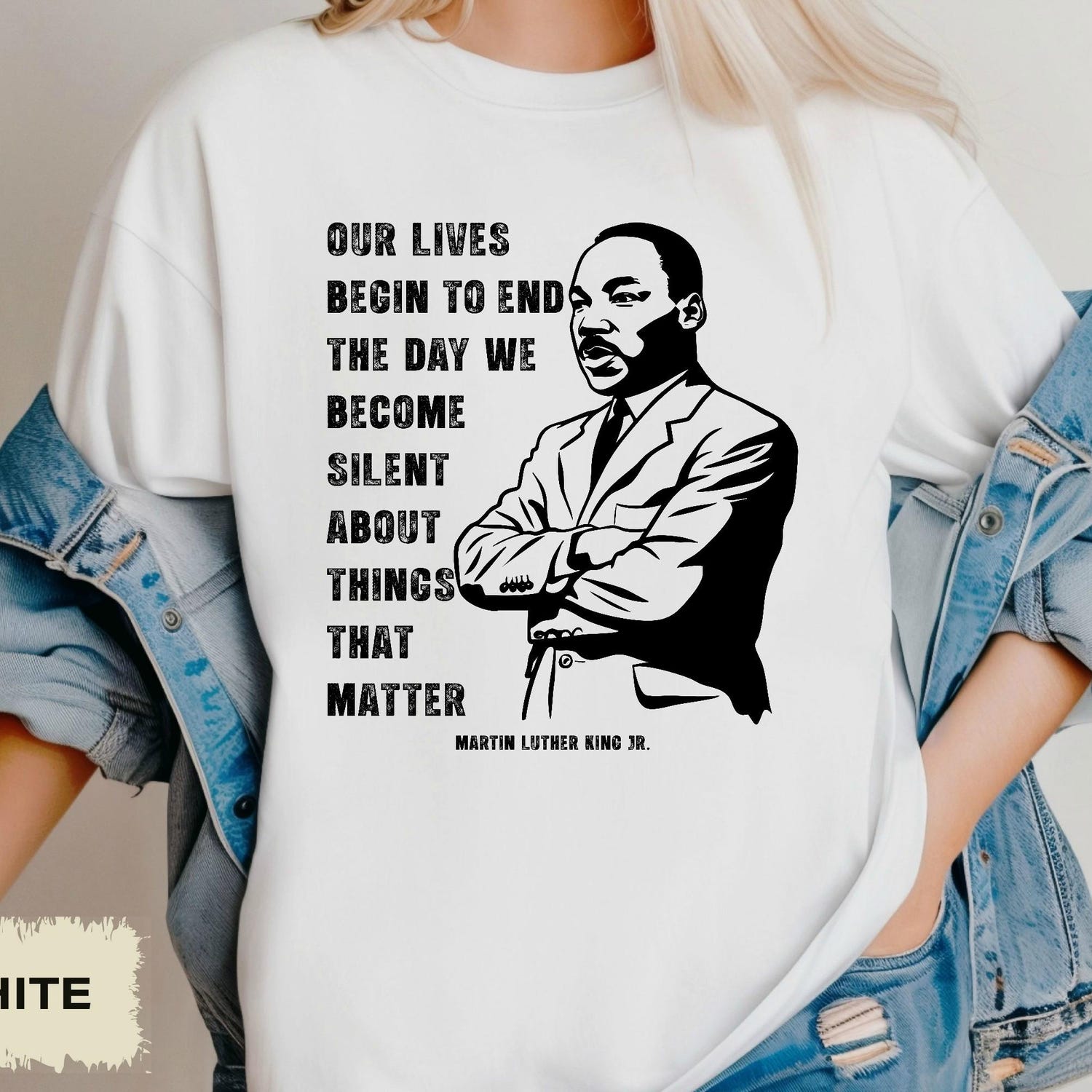 MLK Jr Day - Martin Luther King Shirt, Our Lives Begin to End The Day We Become Silent About Things That Matter, Civil Rights Shirt