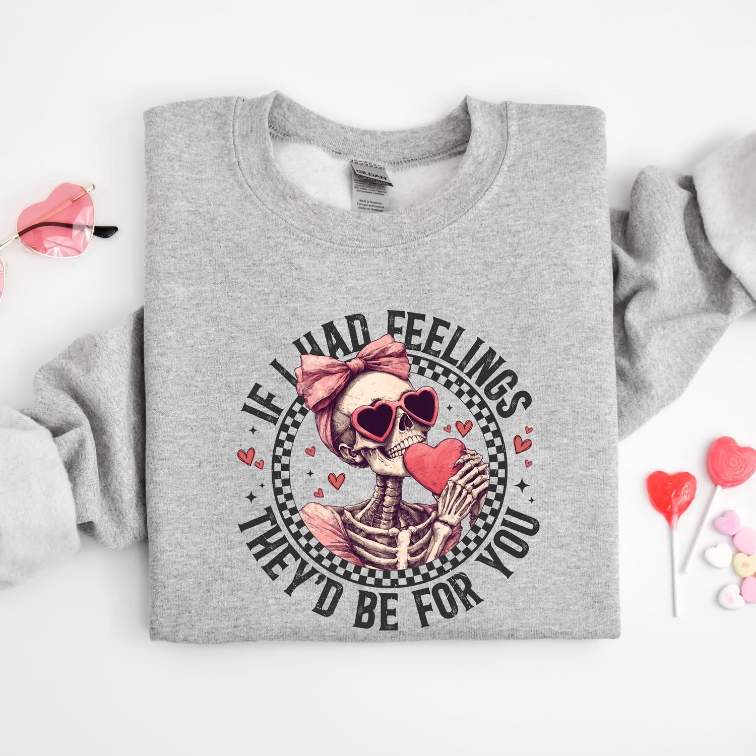 Valentines Day - If I Had Feelings They�d Be For You Shirt, Valentines Day Sweatshirt,Skeleton Valentines Tee,Funny Valentines Day Shirt, Sarcastic Valentine