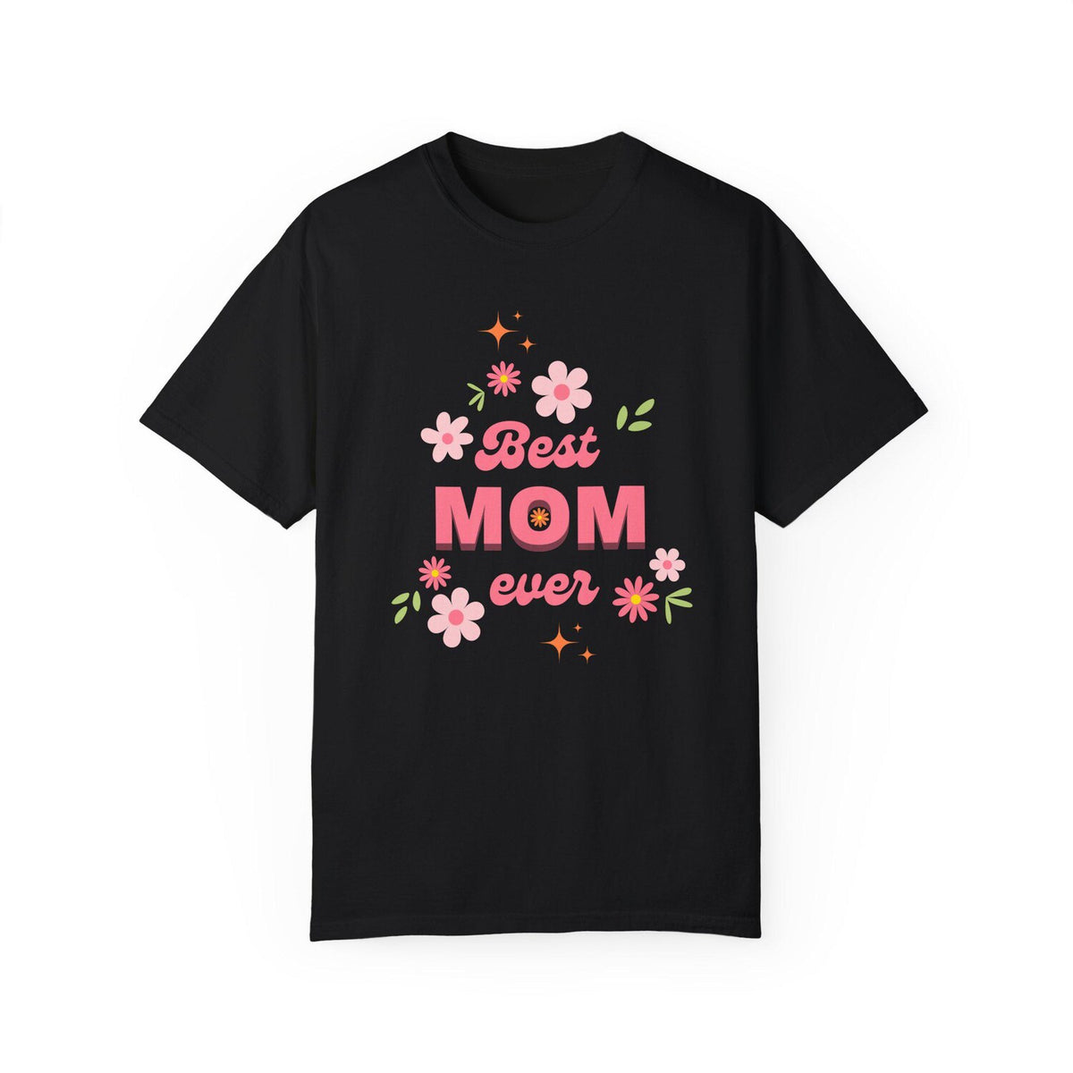 Mother's Day - Happy Mother's Day Shirt, Best Mom Ever Shirt, Mom Gift, Mother's Day Shirt, Mother's Day Gift, Happy Mother's Day Shirt