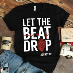 Halloween - Let The Beat Drop Adenosine Shirt, Heart Shirts, Doctor Shirts, Nurse Shirts, Human Anatomy Shirt, Medicine Shirts, Nurse Gifts