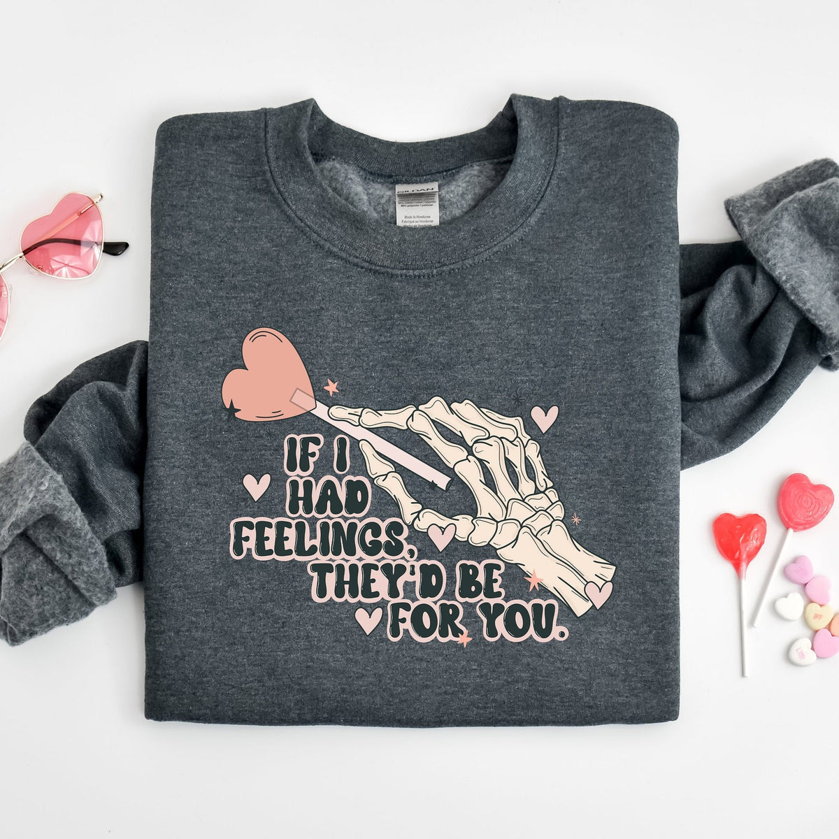 Valentines Day - If I Had Feelings They�d Be For You Shirt, Valentines Day Sweatshirt,Skeleton Valentines Tee,Funny Valentines Day Shirt, Sarcastic Valentine