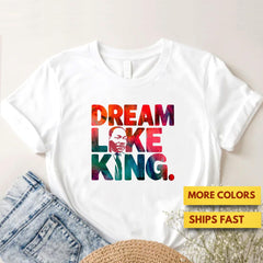 MLK Jr Day - Dream Like King Shirt, Martin Luther King Jr, Black History Month MLK Ultra Soft Premium Tee