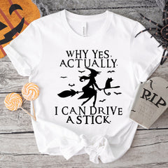 Halloween - Yes I Can Drive A Stick Shirt, Halloween Women Shirt, Funny Halloween Shirt, Halloween T-shirt, Halloween Gift, Witch Shirt, Halloween Party