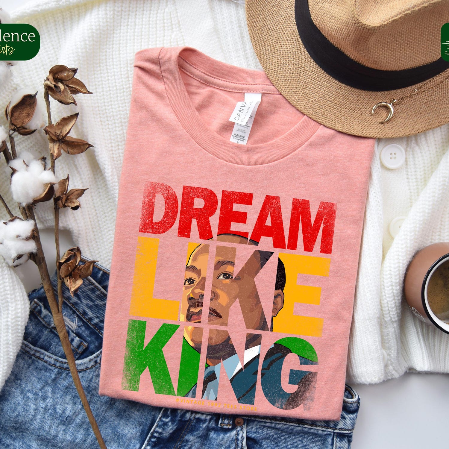 MLK Jr Day - Dream Like King Shirt � Inspirational Martin Luther King Jr. Graphic Tee � Equality and Justice Apparel � MLK Quote Shirt - Civil Rights Tee