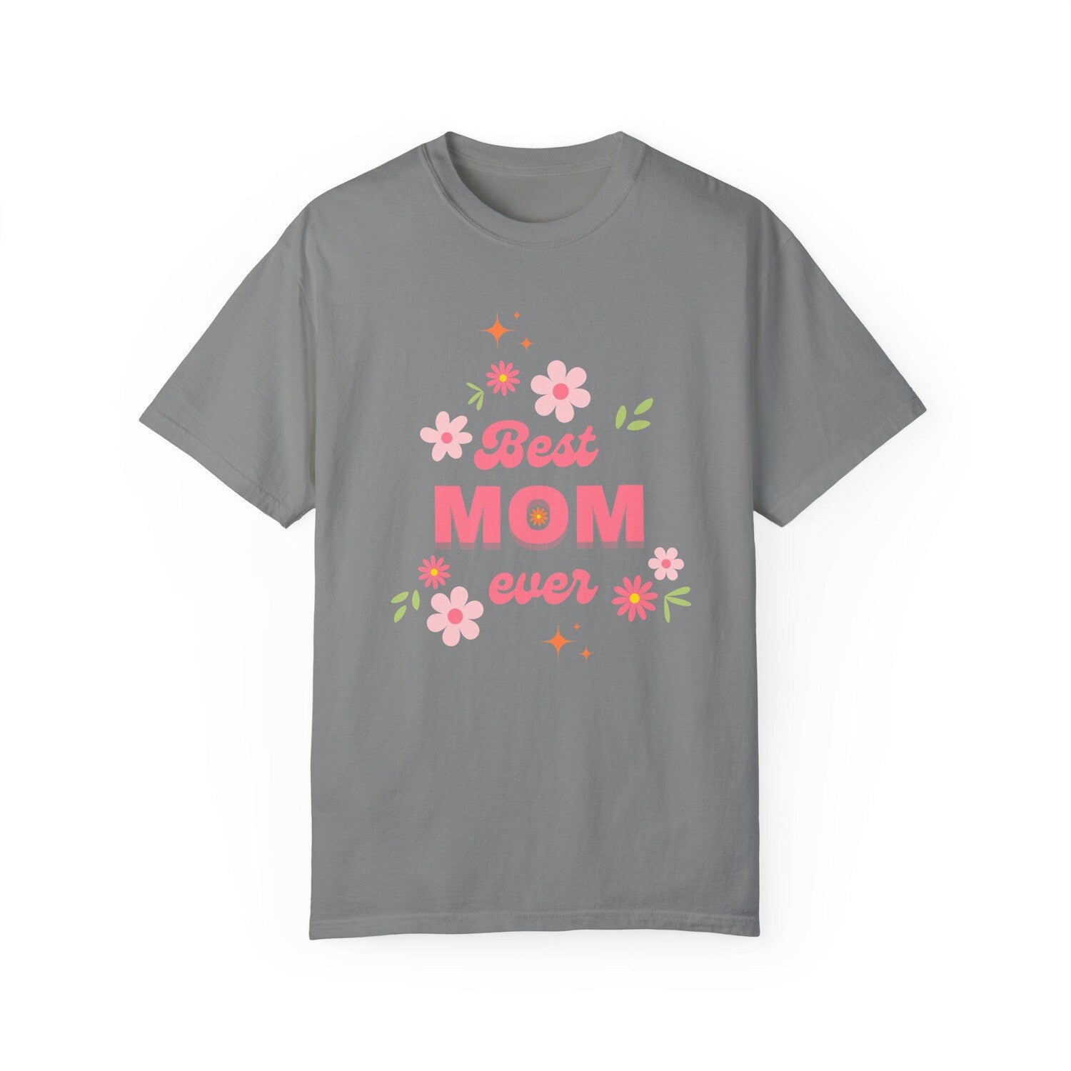 Mother's Day - Happy Mother's Day Shirt, Best Mom Ever Shirt, Mom Gift, Mother's Day Shirt, Mother's Day Gift, Happy Mother's Day Shirt