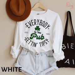 St Patricks Day - Everybody In The Pub Getting Tipsy Sweatshirt, Funny St Pattys Day Sweatshirt, Cute St Patrick's Day, St. Patrick's Day Gift,IrishSweatshirt