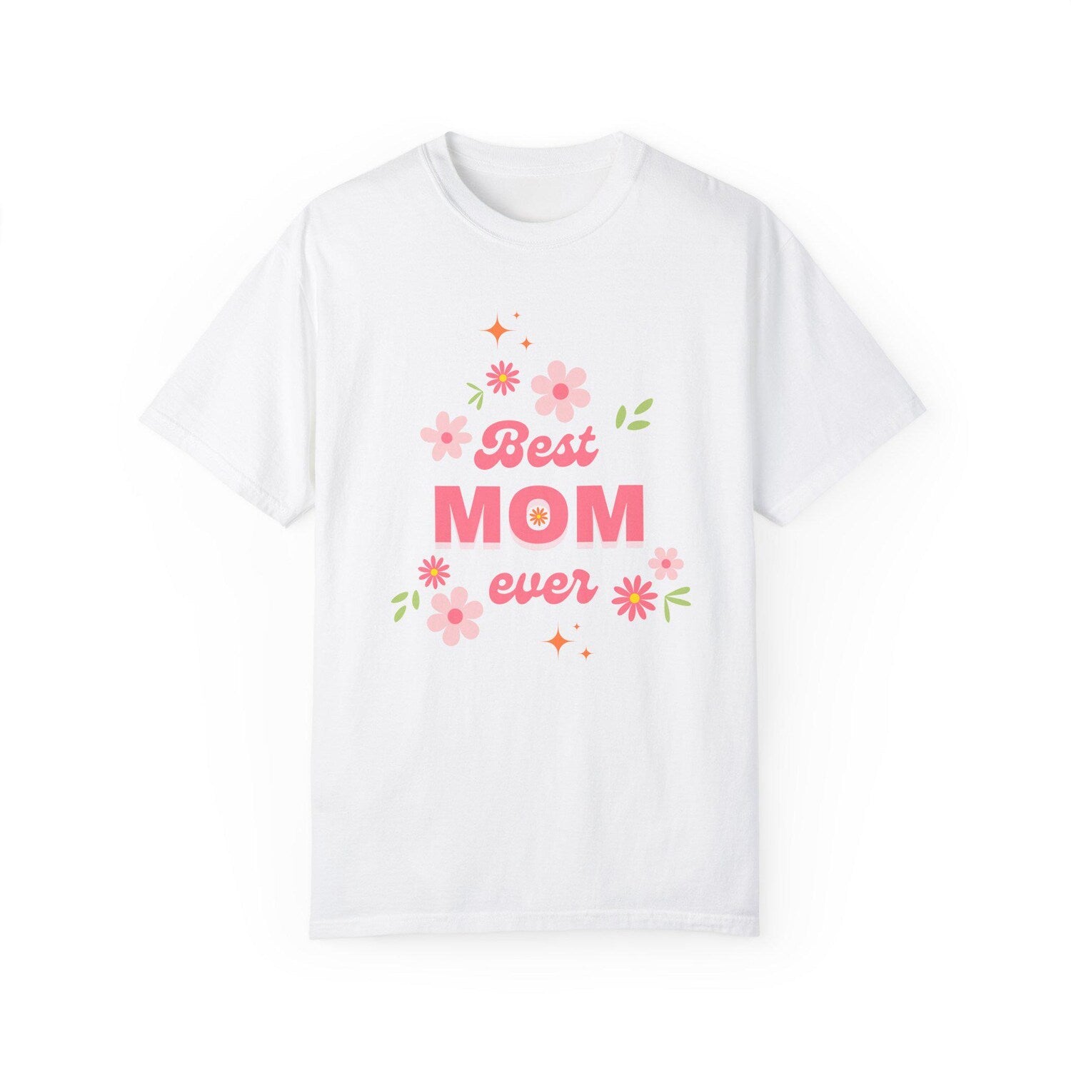 Mother's Day - Happy Mother's Day Shirt, Best Mom Ever Shirt, Mom Gift, Mother's Day Shirt, Mother's Day Gift, Happy Mother's Day Shirt