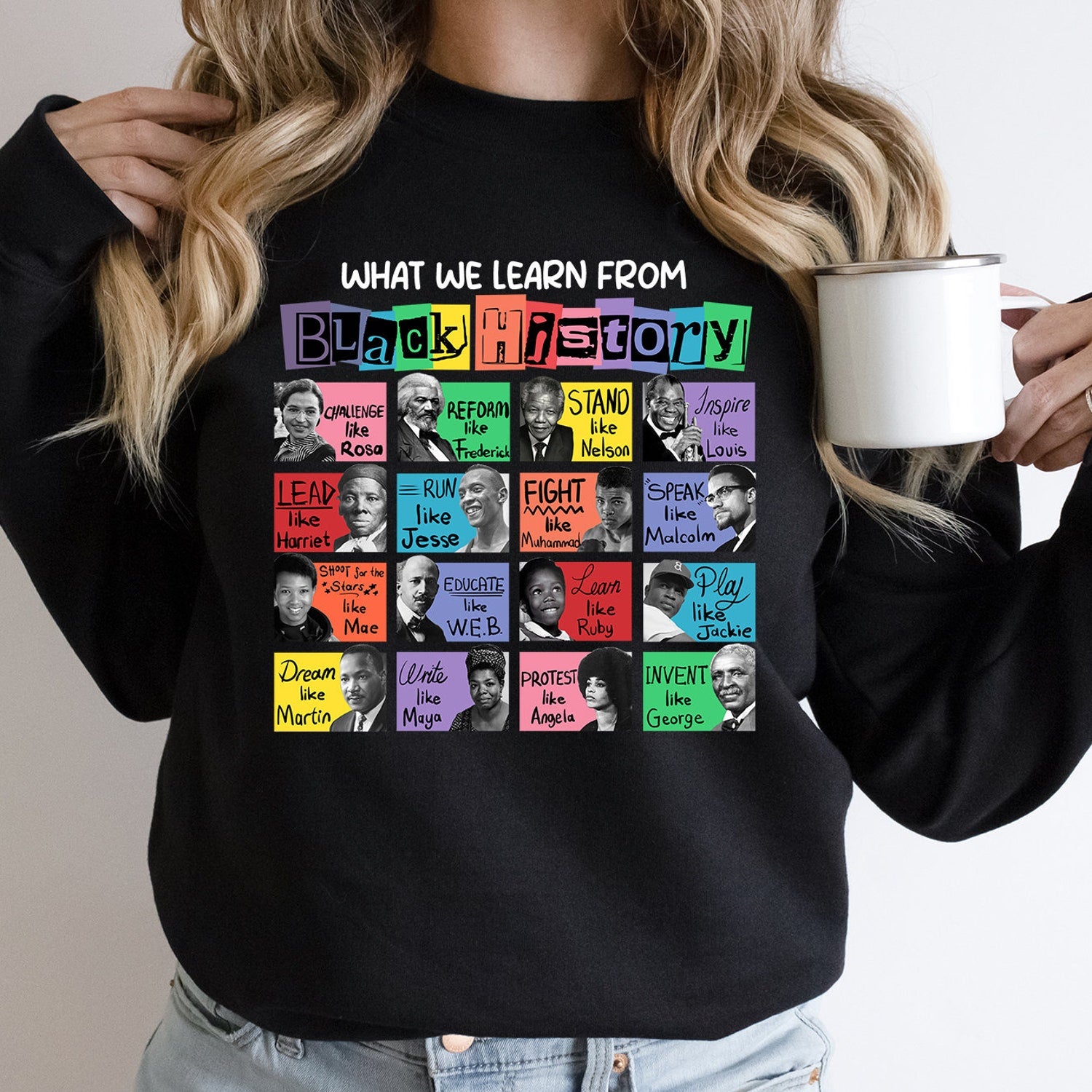 Juneteenth (Black History Month) - What We Learn From Black History Sweatshirt, Black History Month Shirt,Black History Shirt,Black History Sweatshirt,Black Lives Matter Shirt