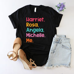 Juneteenth (Black History Month) - Harriet Rosa Angela Michelle Me Shirt, Black History Shirt, Social Justice Shirt, Women Leaders Shirt, Women's History Shirt, Feminist Shirt