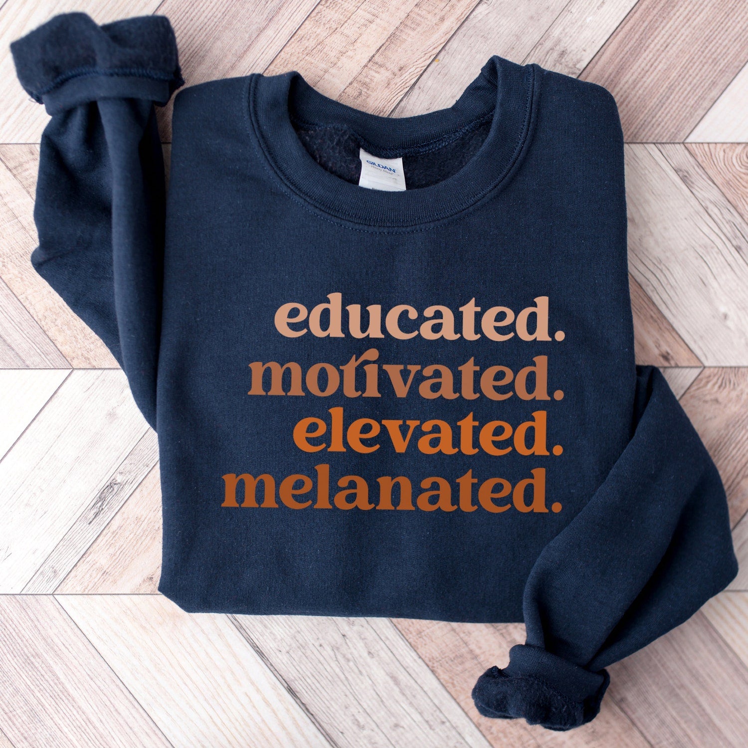 Juneteenth (Black History Month) - Educated Motivated Elevated Melanated Sweatshirt, Black History Shirt, Melanin Sweater, Black History Month, African American, Black Pride