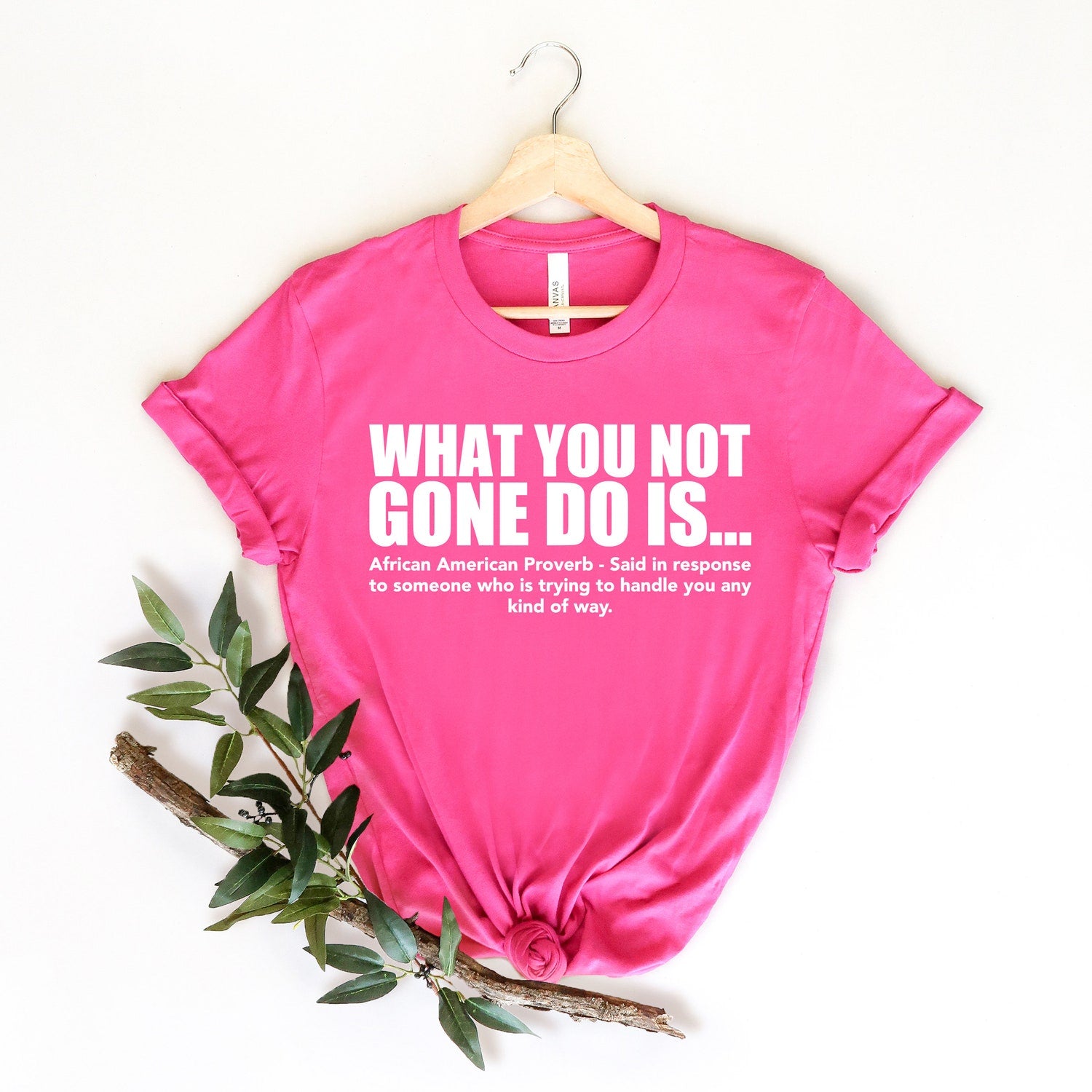 Juneteenth (Black History Month) - What You Not Finna Do Is Shirt,Black Pride T-shirt,Sarcastic Shirt,Black History T-Shirt,African American Activist Shirt,