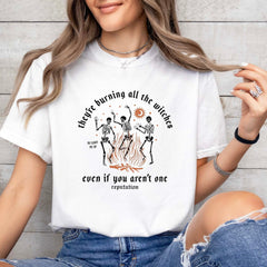 Halloween - Comfort Colors� They're Burning All The Witches Even If You Aren't One Shirt, Skeleton Shirt, Halloween Skeleton Tee, Thanksgiving Skeleton