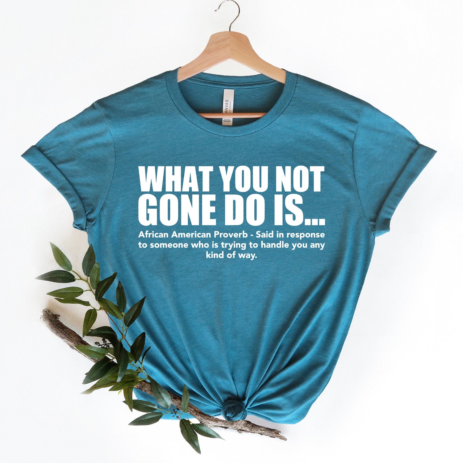 Juneteenth (Black History Month) - What You Not Finna Do Is Shirt,Black Pride T-shirt,Sarcastic Shirt,Black History T-Shirt,African American Activist Shirt,